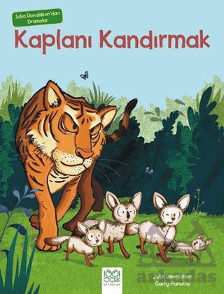 Julia Donaldson'dan Dramalar - Kaplanı Kandırmak-zoom-