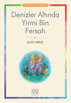 Denizler Altında Yirmi Bin Fersah - Renkli Resimli Çocuk Klasikleri