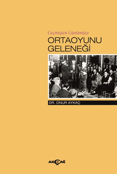 Geçmişten Günümüze Ortaoyunu Geleneği-zoom-