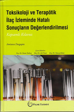 Toksikoloji ve Terapötik İlaç İzleminde Hatalı Sonuçların Değerlendirilmesi