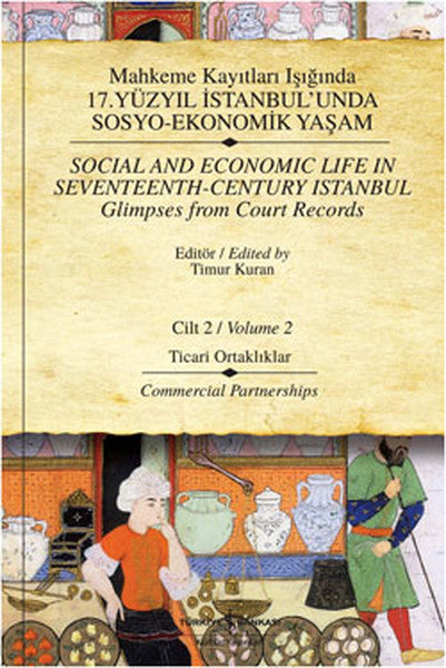 Mahkeme Kayıtları Işığında 17. Yüzyıl İstanbul'unda Sosyo-Ekonomik Yaşam - Cilt 2-zoom-