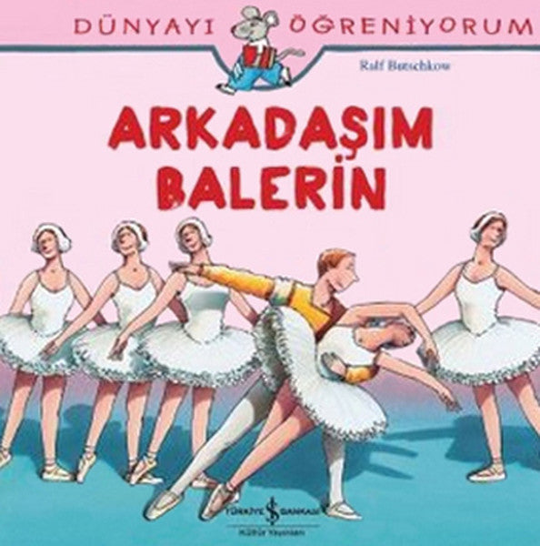 Dünyayı Öğreniyorum - Arkadaşım Balerin-zoom-