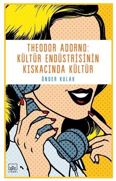 Theodor Adorno - Kültür Endüstrisinin Kıskacında Kültür-zoom-