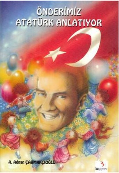 Önderimiz Atatürk Anlatıyor-zoom-
