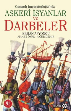 Osmanlı İmparatorluğunda Askeri İsyanlar ve Darbeler