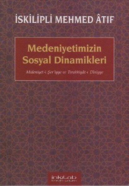 Medeniyetimizin Sosyal Dinamikleri  Medeniyet-i Şer'iyye ve Terakkiyat-ı Diniyye-zoom-