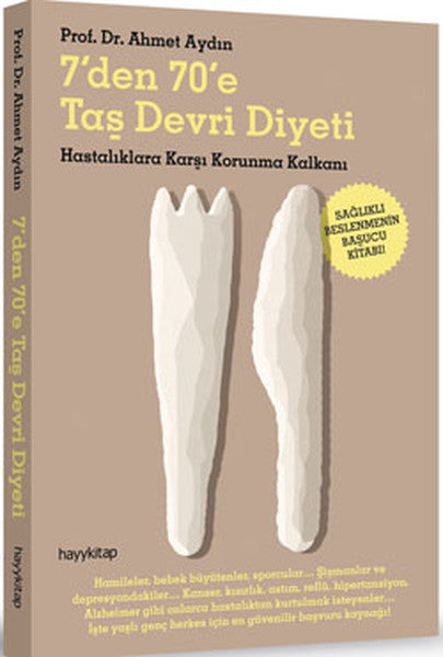7'den  70'e Taş Devri Diyeti  Hastalıklara Karşı Korunma Kalkanı