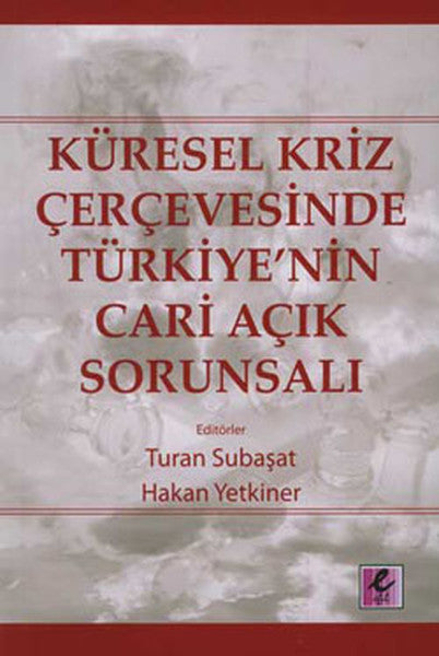 Küresel Kriz Çerçevesinde Türkiye'nin Cari Açık Sorunsalı-zoom-