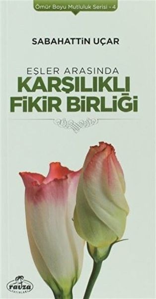Eşler Arasında Karşılıklı Fikir Birliği - Ömür Boyu Mutluluk Serisi 4-zoom-