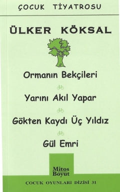 Çocuk Oyunları / Ormanın Bekçileri-Yarını Akıl Yapar-Gökten Kaydı Üç Yıldız-Gül Emri