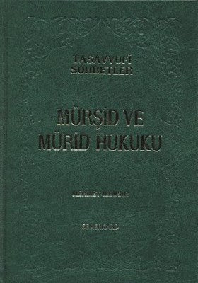 Mürşid ve Mürid Hukuku (Ciltli)