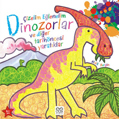 Çizelim Eğlenelim - Dinozorlar ve Diğer Tarihöncesi Yaratıklar