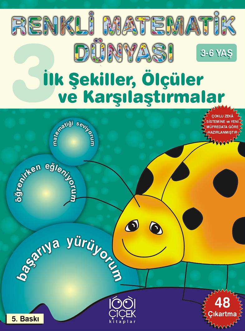İlk Şekiller, Ölçüler ve Karşılaştırmalar (3-6 Yaş) / Renkli Matematik Dünyası 3