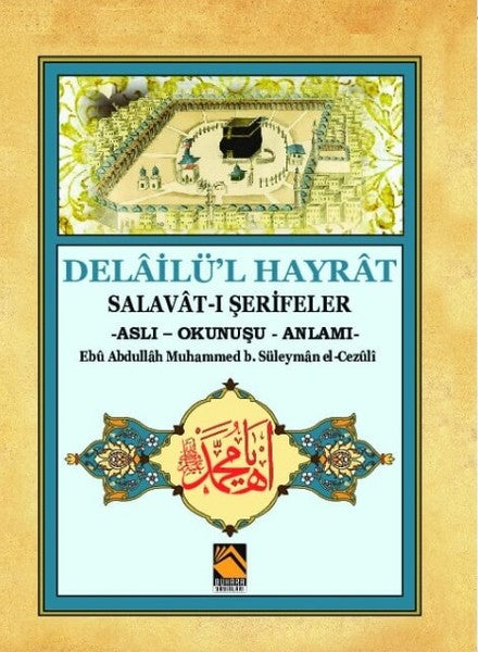 Delailü'l Hayrat - Salavat-ı Şerifeler (Aslı - Okunuşu - Anlamı)-zoom-