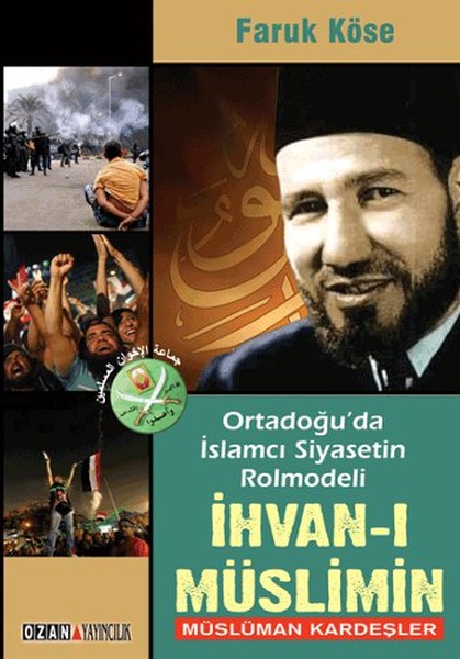 Ortadoğu'da İslamcı Siyasetin Rolmodeli: İhvan-ı Müslimin - Müslüman Kardeşler-zoom-