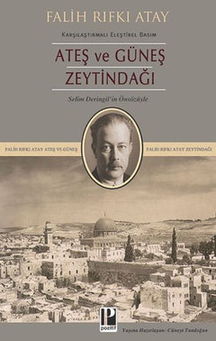 Ateş ve Güneş Zeytindağı (Karşılaştırmalı Eleştirel Basım)