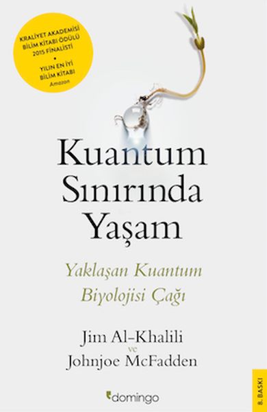 Kuantum Sınırında Yaşam - Yaklaşan Kuantum Biyolojisi Çağı-zoom-