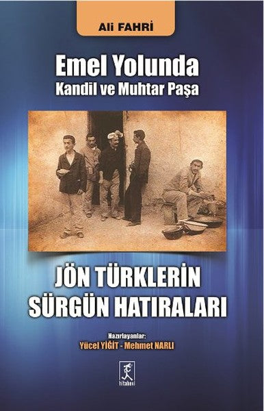 Emel Yolunda Kandil ve Muhtar Paşa Jön Türklerin Sürgün Hatıraları-zoom-