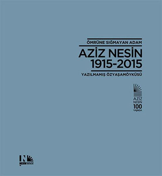 Ömrüne Sığmayan Adam Aziz Nesin 1915-2015-zoom-