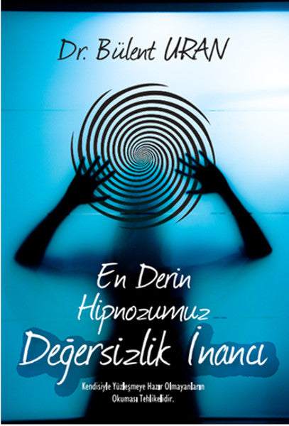 En Derin Hipnozumuz - Değersizlik İnancı-zoom-