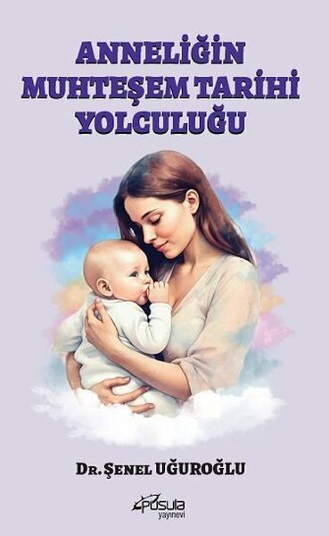 Anneliğin Muhteşem Tarihi Yolculuğu-zoom-