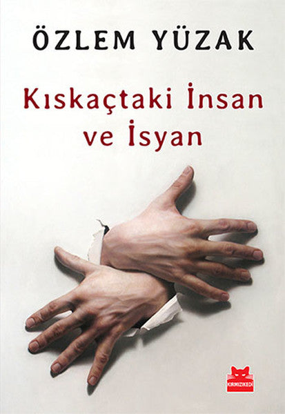 Kıskaçtaki İnsan ve İsyan-zoom-