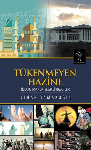 Tükenmeyen Hazine  İslam, İnsanlık ve Mali İbadetler-zoom-