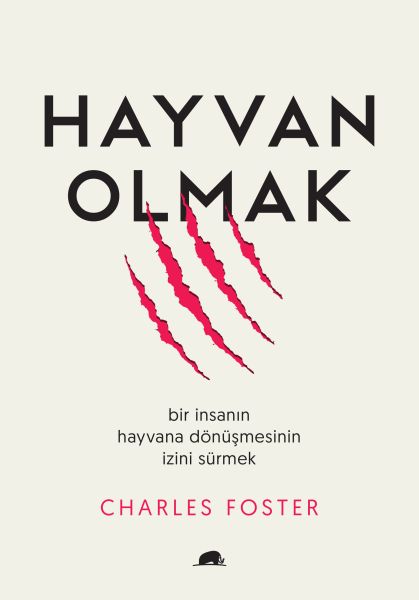Hayvan Olmak - Bir İnsanın Hayvana Dönüşmesinin İzini Sürmek-zoom-