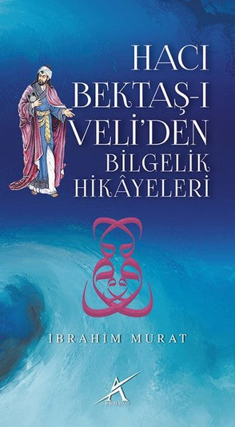 Hacı Bektaş-ı Veli'den Bilgelik Hikayeleri-zoom-