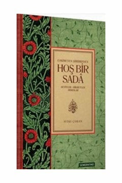 Eskimeyen Şiirimizden Hoş Bir Sada  Beyitler-Hikmetler Mısralar