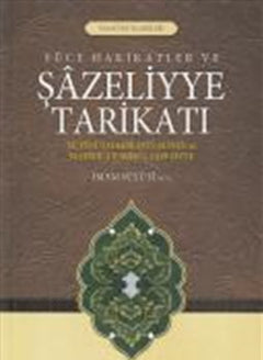 Yüce Hakikatler ve Şazeliyye Tarikatı