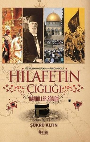 Hz. Muhammed'den (SAV) Abdülmecid'e Hilafetin Çığlığı-zoom-