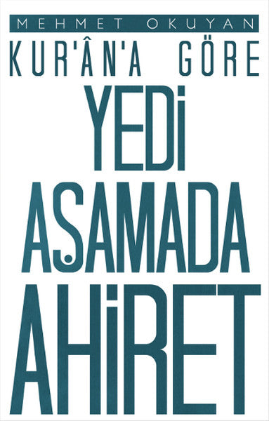 Kur'an'a Göre Yedi Aşamada Ahiret