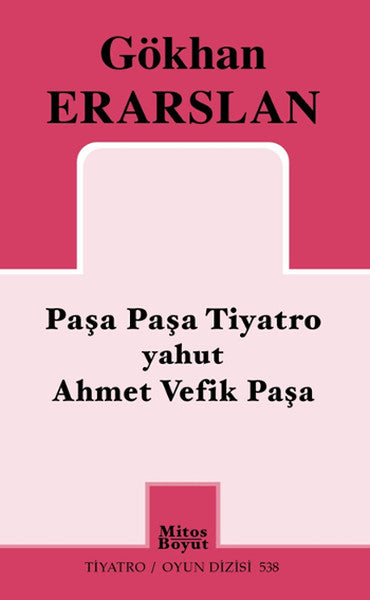 Paşa Paşa Tiyatro yahut Ahmet Vefik Paşa-zoom-