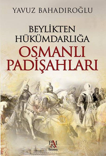 Beylikten Hükümdarlığa Osmanlı Padişahları-zoom-