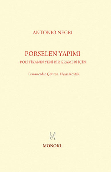 Porselen Yapımı  Politikanın Yeni Bir Grameri İçin-zoom-