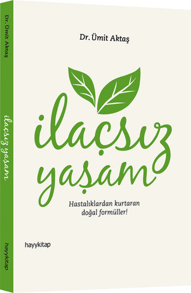 İlaçsız Yaşam  Hastalıklardan Kurtaran Doğal Formüller!