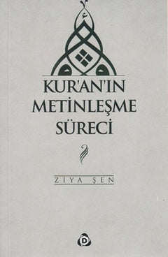 Kur'an'ın Metinleşme Süreci