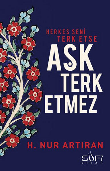 Herkes Seni Terk Etse Aşk Terk Etmez-zoom-