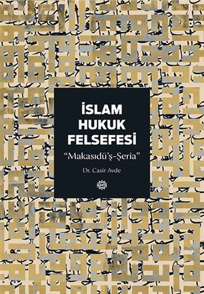 İslam Hukuk Felsefesi  Makasıdü’ş-Şeria-zoom-