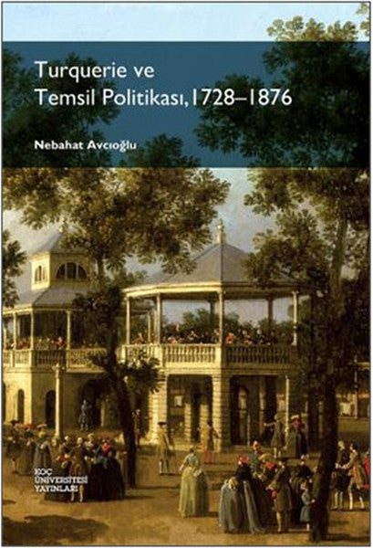 Turquerie ve Temsil Politikası, 1728-1876-zoom-