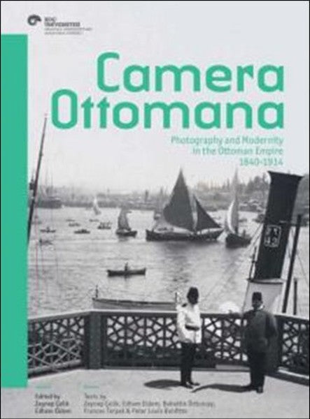 Camera Ottomana  Photographt and Modernity in the Ottoman Empire 1840-1914-zoom-