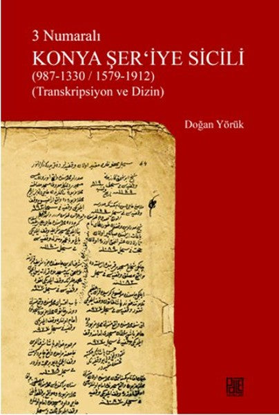 3 Numaralı Konya Şer'iyye Sicili (987-1330/1579-1912) (Transkripsiyon ve Dizin)-zoom-