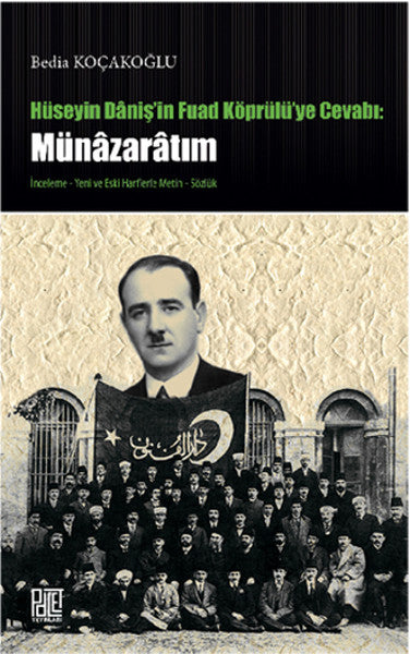 Hüseyin Daniş'in Fuad Köprülü'ye Cevabı: Münazaratım-zoom-
