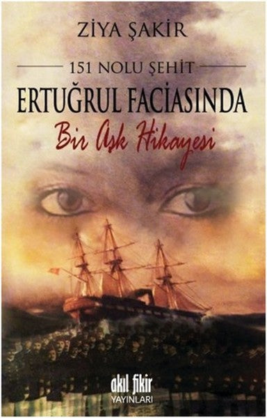 151 Nolu Şehit Ertuğrul Faciasında Bir Aşk Hikâyesi-zoom-