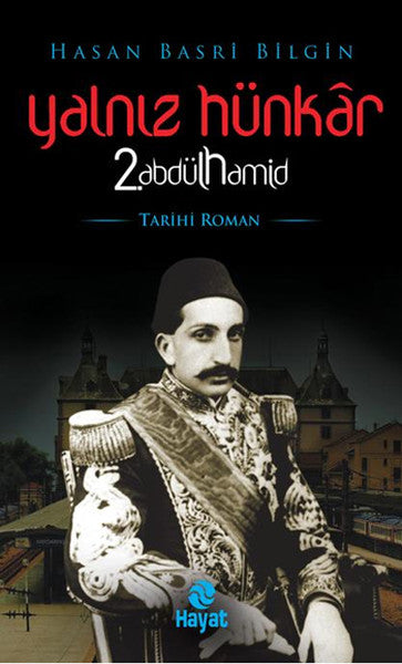 Yalnız Hünkar 2. Abdülhamid-zoom-