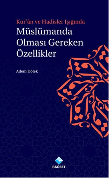 Kur'an ve Hadisler Işığında Müslümanda Olması Gereken Özellikler-zoom-