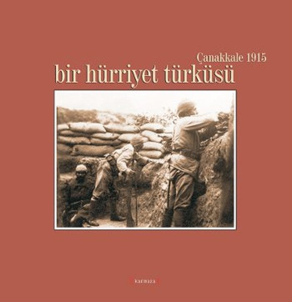 Bir Hürriyet Türküsü / Çanakkale 1915-zoom-