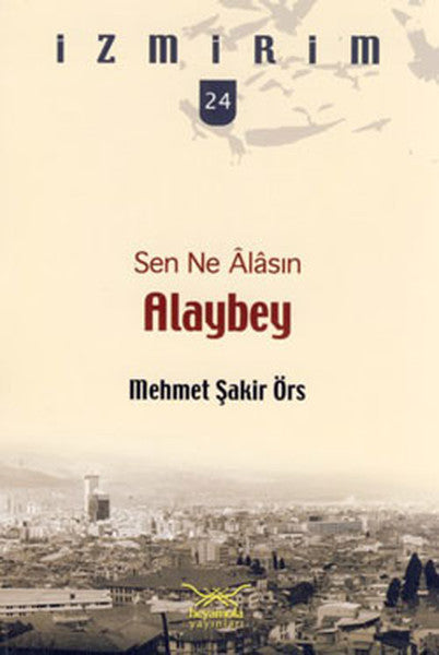 Sen Ne Alasın Alaybey / İzmirim - 24-zoom-
