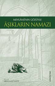 Mevlananın Gözüyle Aşıkların Namazı-zoom-